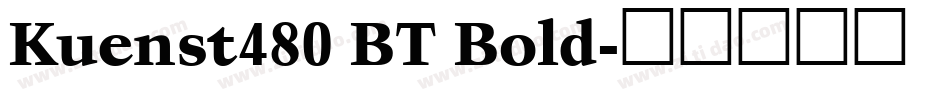 Kuenst480 BT Bold字体转换
